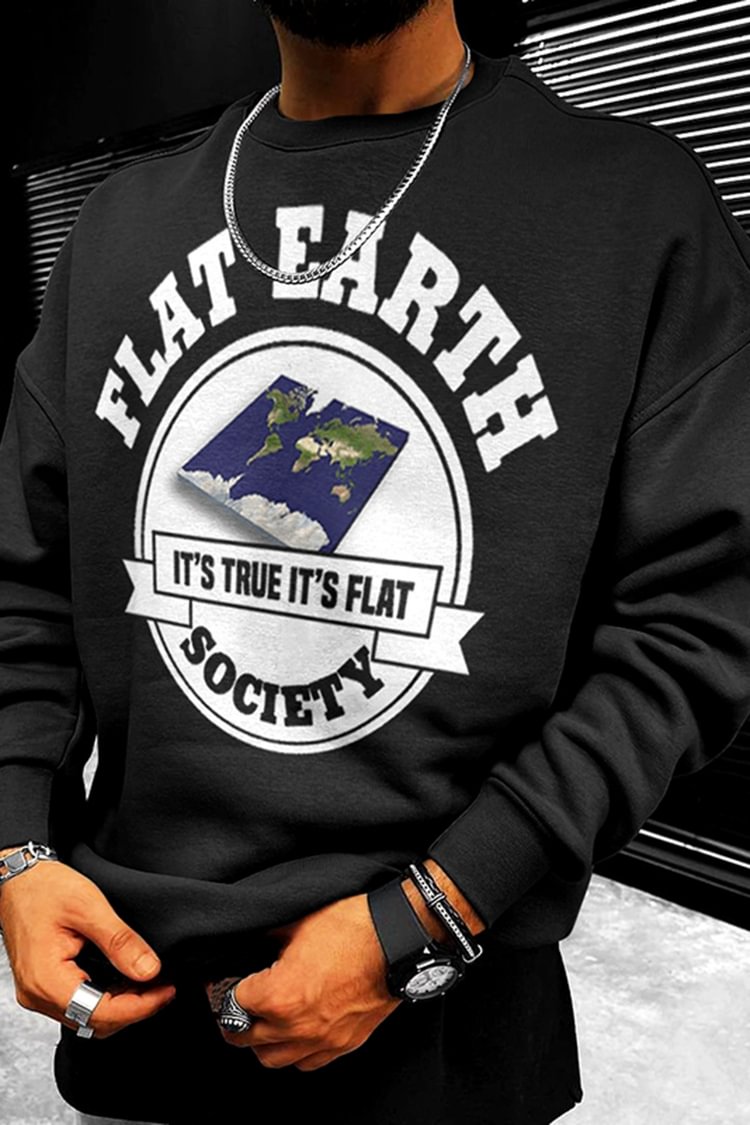 Tiboyz It's True It's Flat Earth Society Sweatshirt