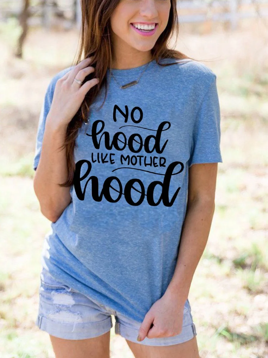 No Hood Like Mother Hood T-shirt