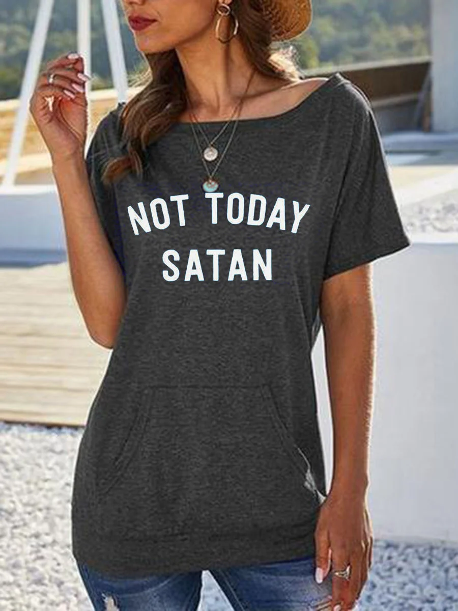 Not Today Satan Pocketed T-shirt