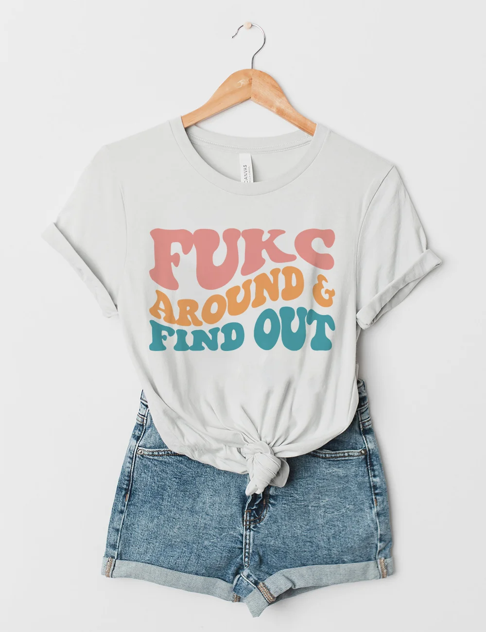 Fukc Around and Find Out T-Shirt