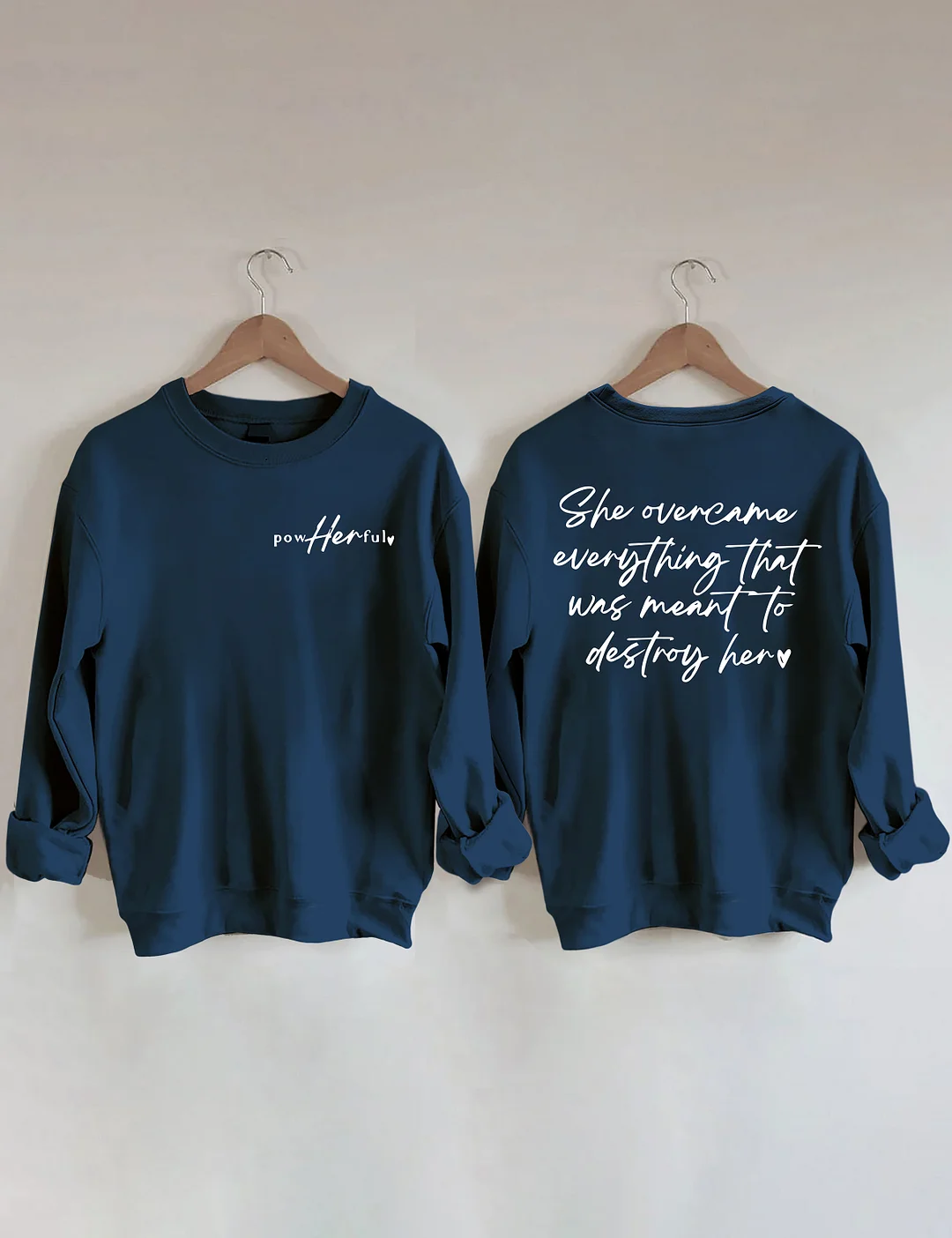 She Over Came Everything Sweatshirt