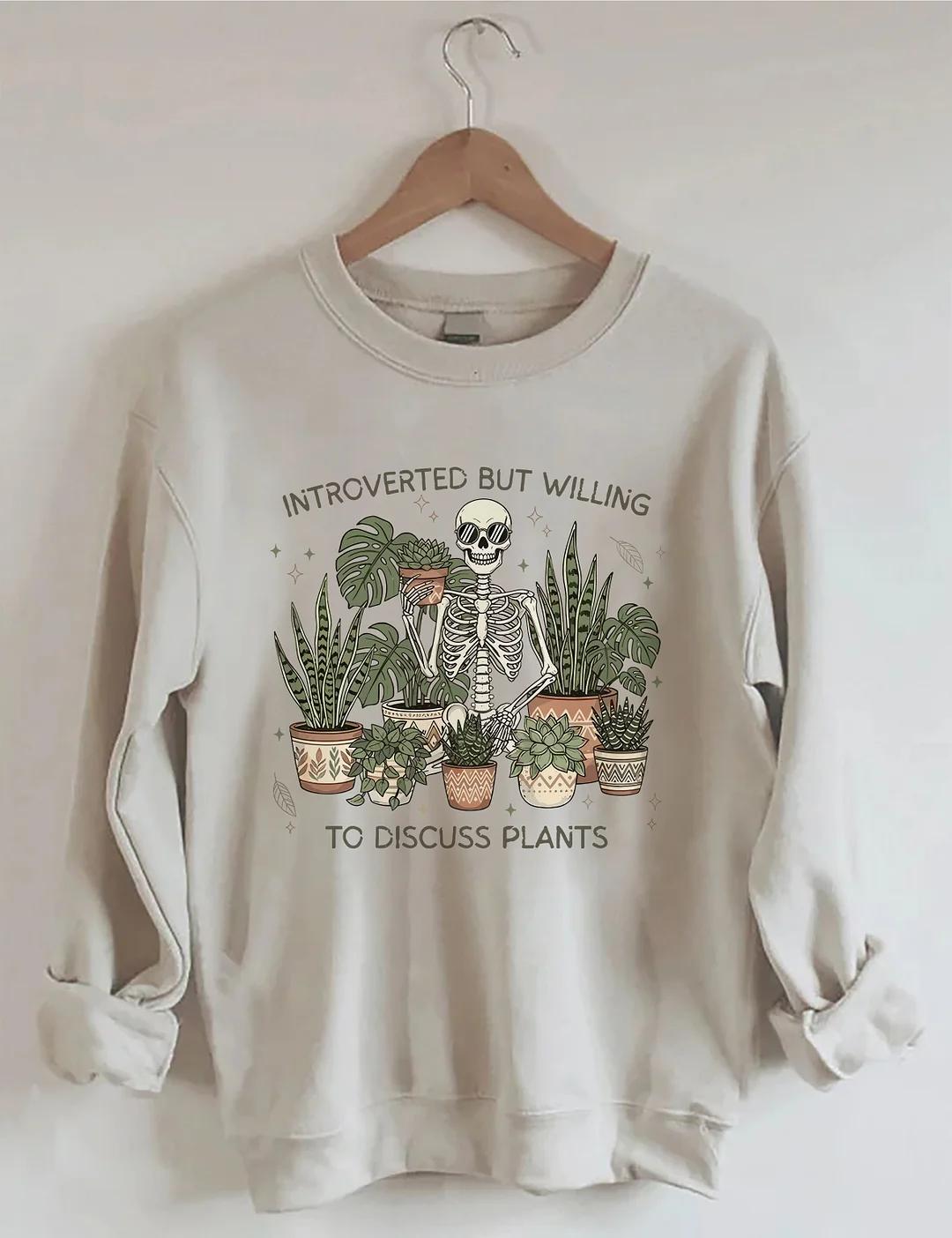 Introverted But Willing To Discuss Plants Sweatshirt
