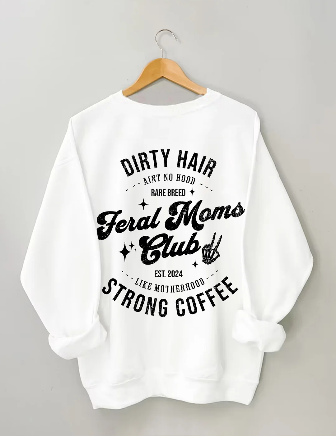 Feral Moms Club Sweatshirt