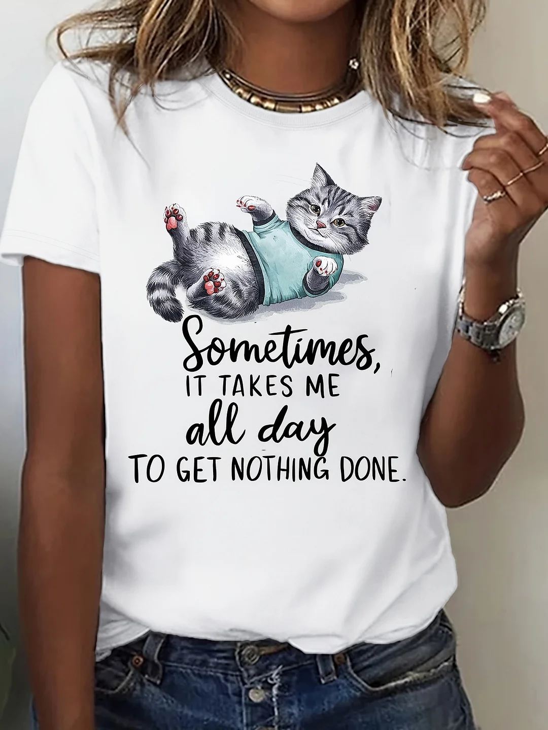 Sometimes, It Takes Me All Day To Get Nothing Done. Creative Print Women's T-Shirt, Soft & Comfortable, Breathable For Every Season | IFYHOME
