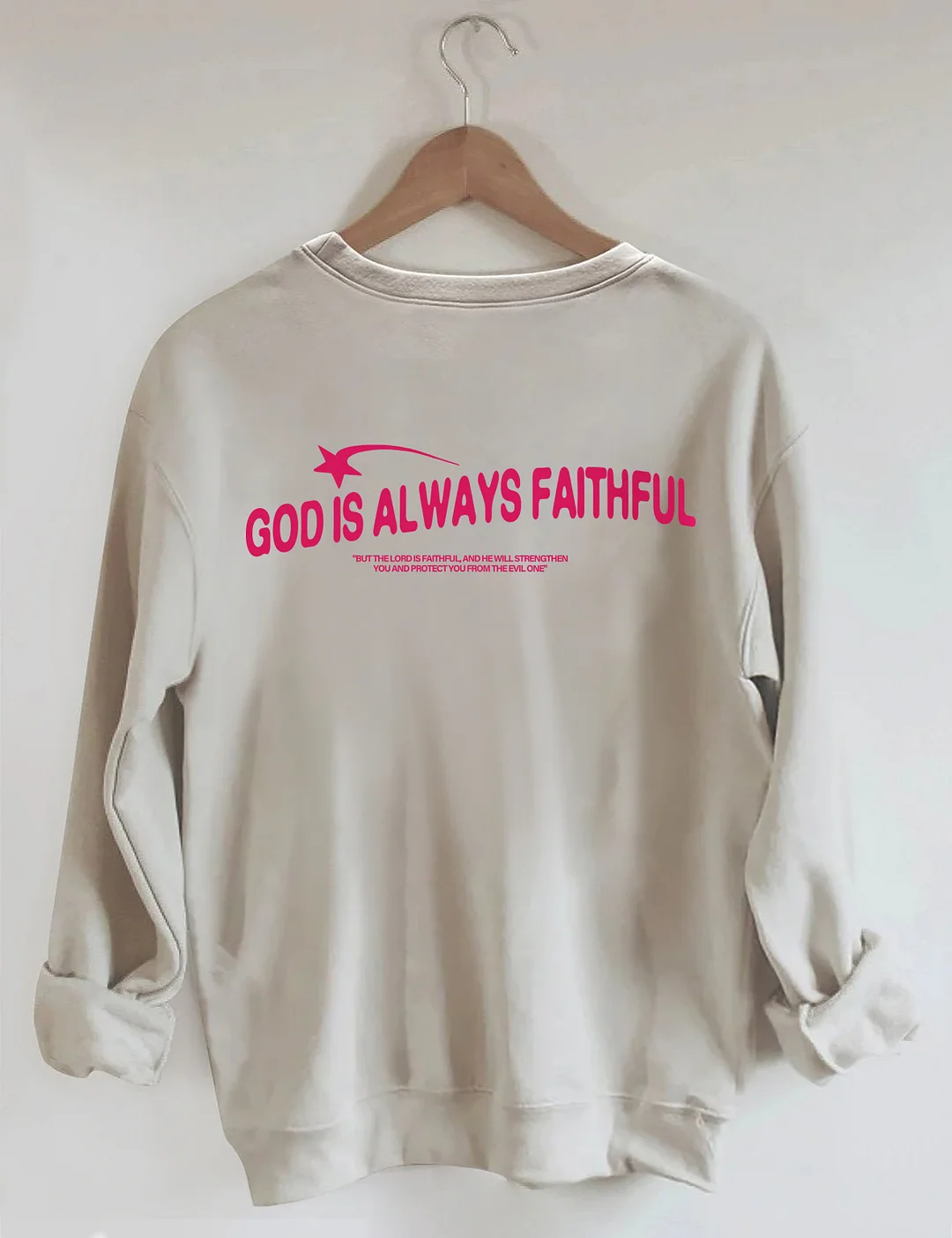God Is Always Faithful Sweatshirt
