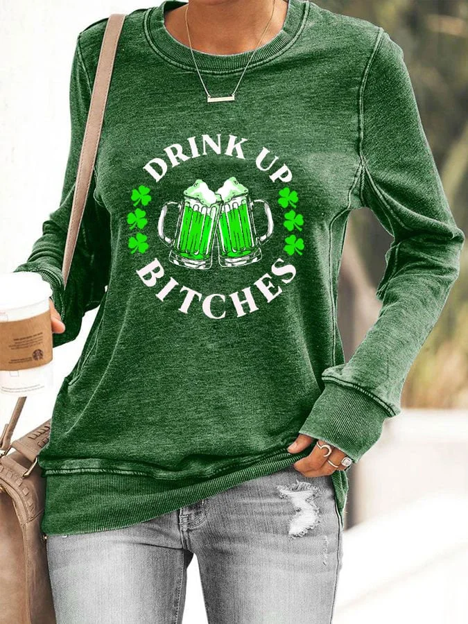 St. Patrick's Day Drink Up Bitches Print Sweatshirt