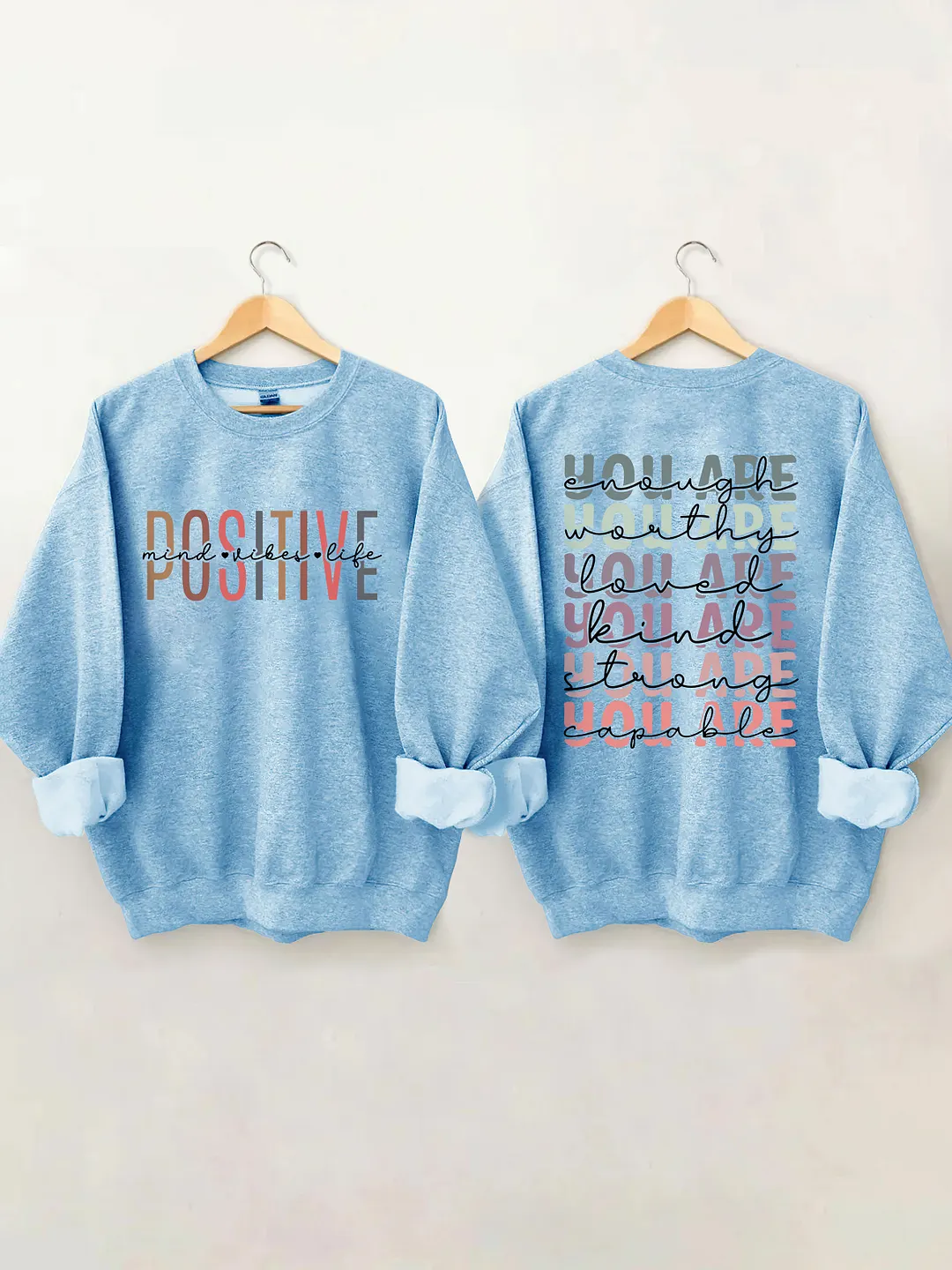 Positive Mind Positive Sweatshirt