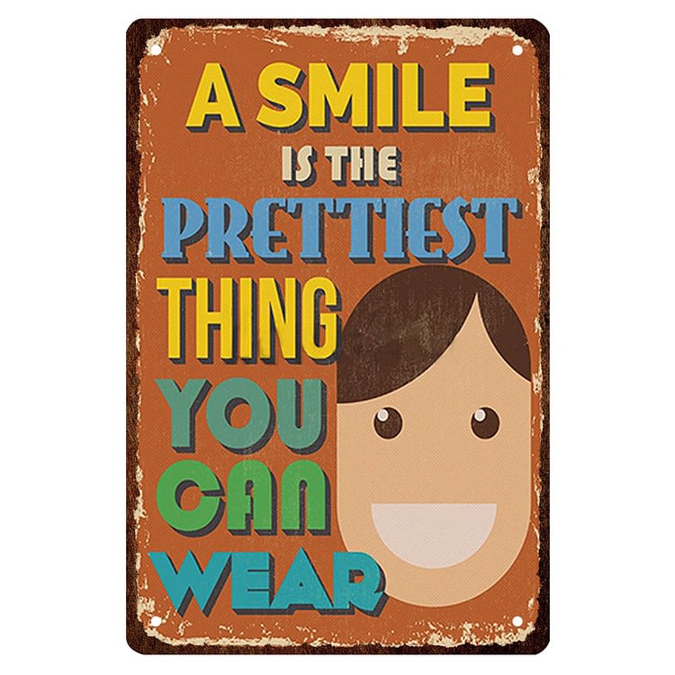 A Smile Is The Perfectest Thing You Can Wear - Vintage Tin Signs/Wooden Signs - 7.9x11.8in & 11.8x15.7in