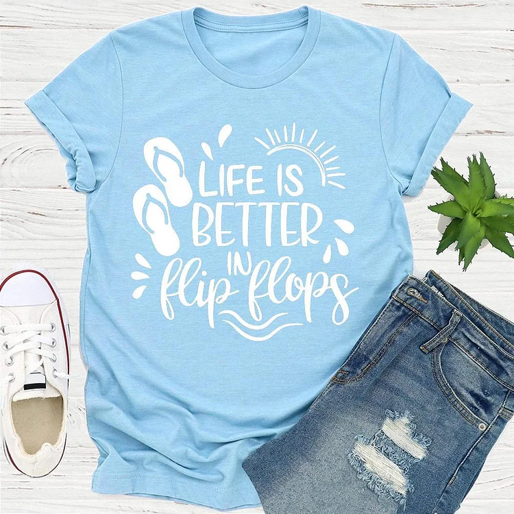 Life is Better in Flip Flops Summer life T-shirt Tee - 01434