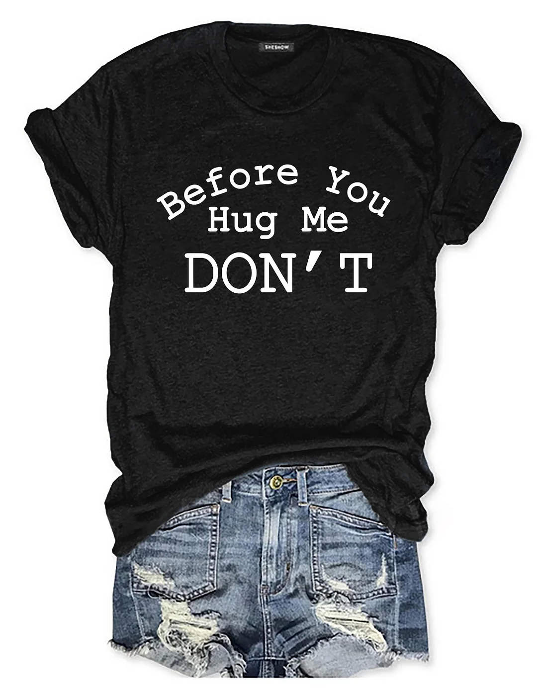 Don't Hug Me T-shirt