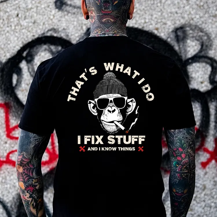 That's What I Do I Fix Stuff Print T-Shirt