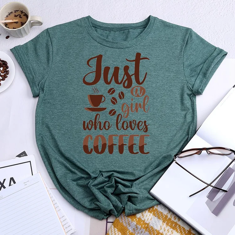 Just A Girl Who Loves Coffee Round Neck T-shirt