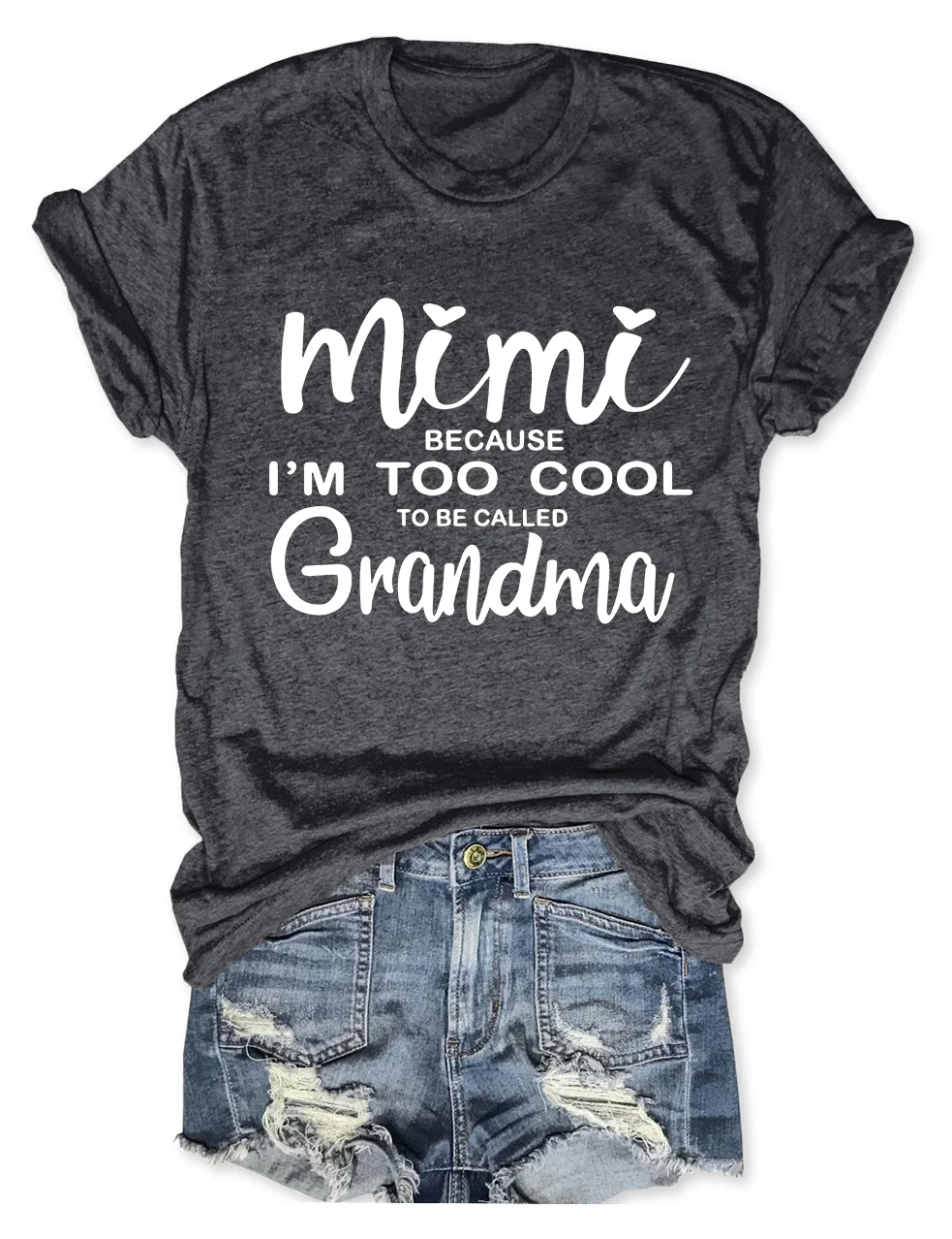 Mimi Because I'm Too Cool To Be Called Grandma T-Shirt