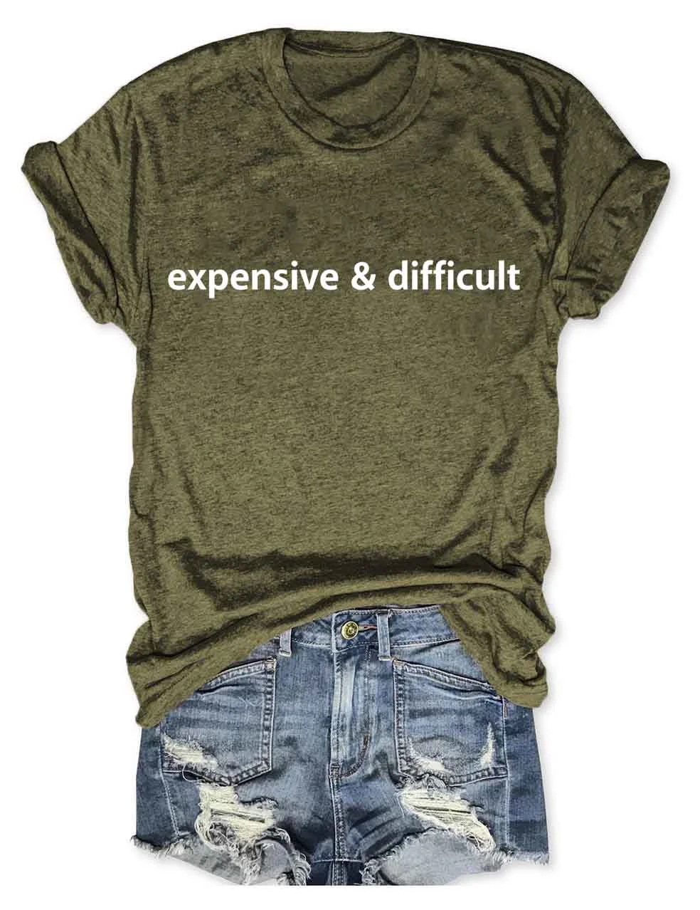 Expensive and Difficult T-Shirt