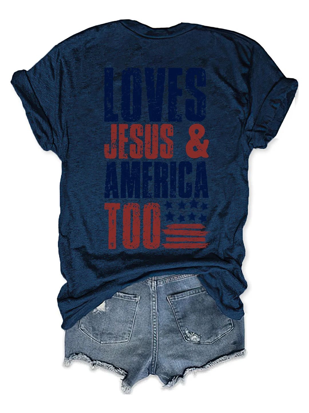 Loves Jesus And America Too T-Shirt