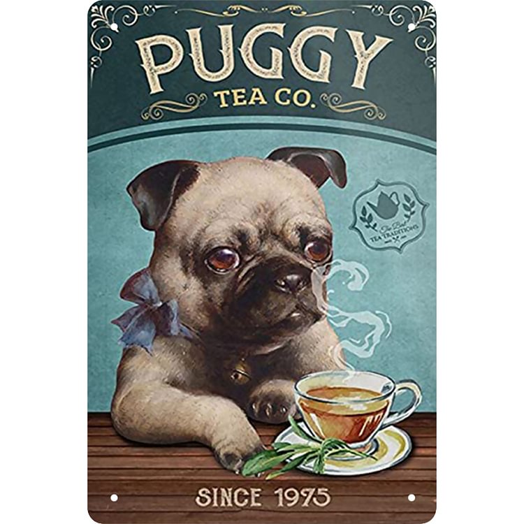 Puggy Tea Co. - Vintage Tin Signs/Wooden Signs - 7.9x11.8in & 11.8x15.7in