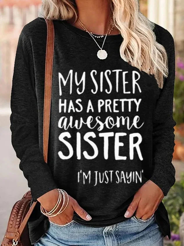 Women's My Sister Has A Pretty Awesome Sister Women's Long Sleeve Top socialshop