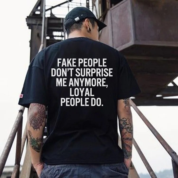 Fake People Don't Surprise Me Anymore Printed T-shirt