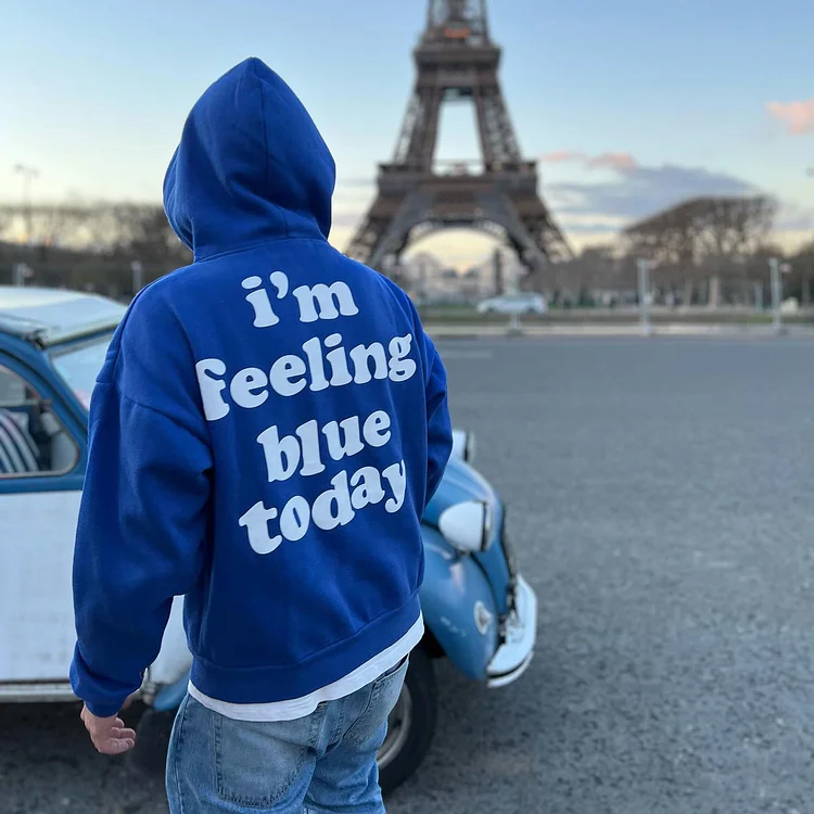 I'm Feeling Blue Today Print Hoodie