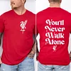 Liverpool You' ll Never Walk Alone Tee For Men