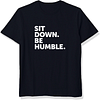 Men's Sit Down Be Humble Printed Short Sleeve T-Shirt