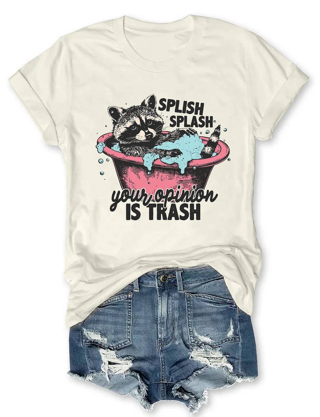 Splash Splash Your Opinion Is Trash T-Shirt