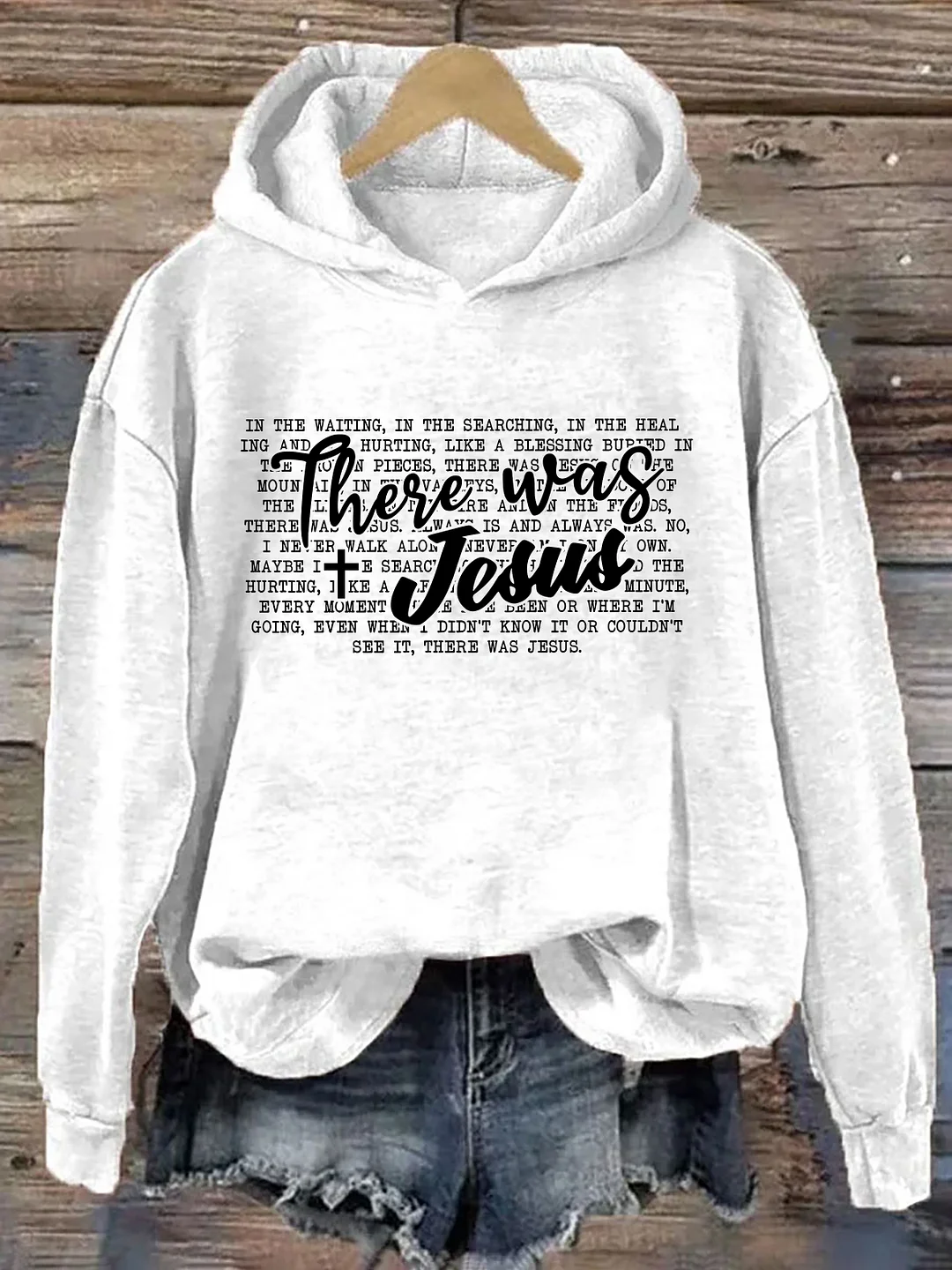 There Was Jesus Hoodie