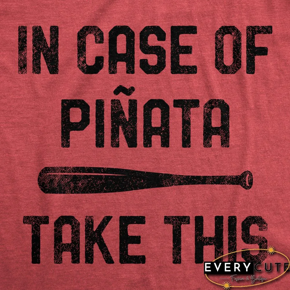 Womens In Case Of Pinata Take This Tshirt Funny Baseball Bat Cinco De Mayo Graphic Tee
