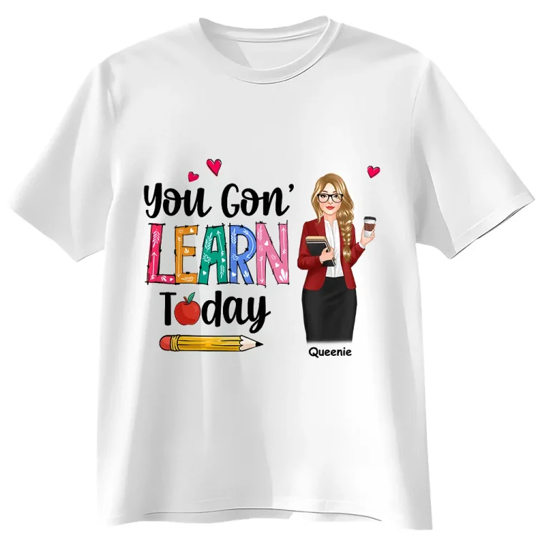 Personalized T-Shirt-  Pretty Teacher You Gon‘ Learn
