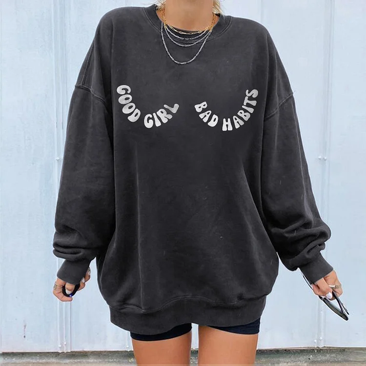 Good Girl Bad Habits Sweatshirt