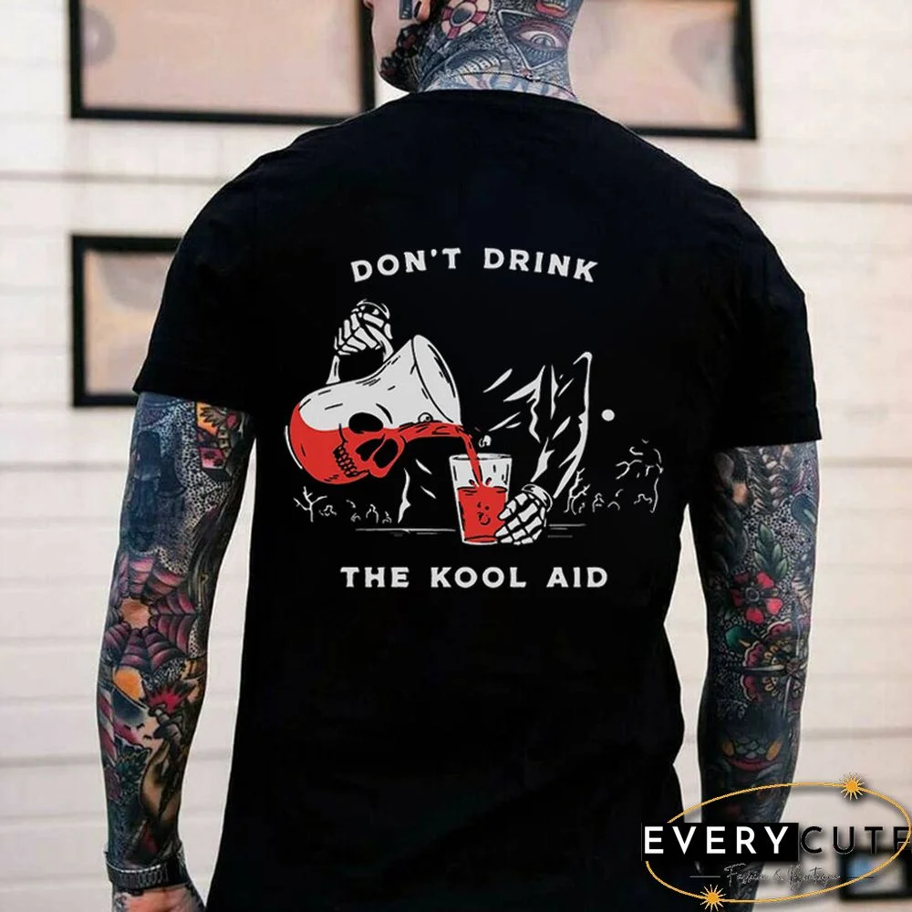 Don'T Drink The Kool Aid Printed Casual Men's T-Shirt