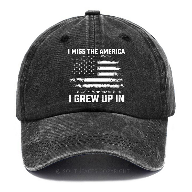 I Miss The America I Grew Up In Hat