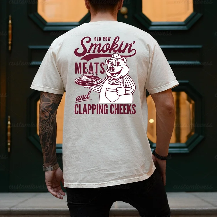 Old Row Smokin' Meats And Clapping Cheeks Shirt