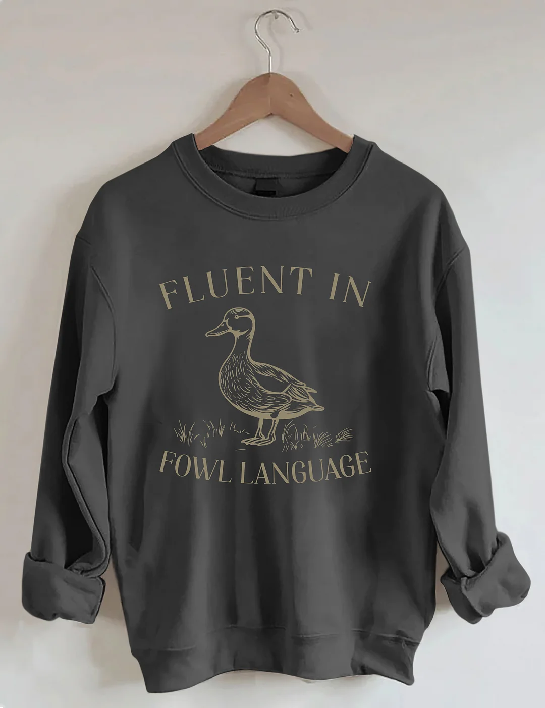 Fluent In Fowl Language Sweatshirt