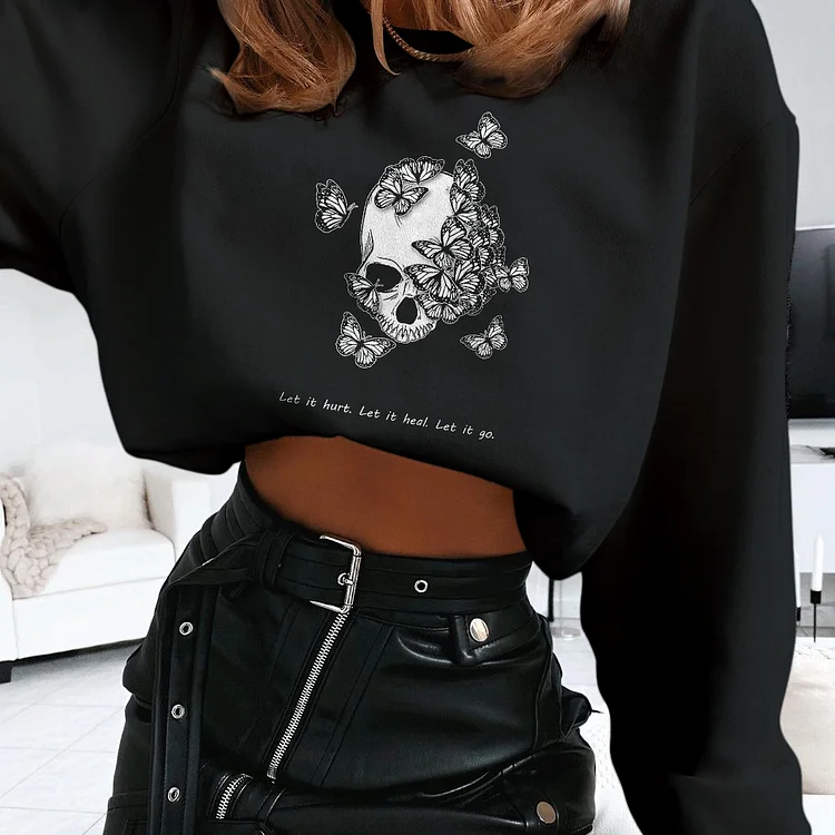 Let it Hurt, Let it Heal, Let it Go Skull Sweatshirt