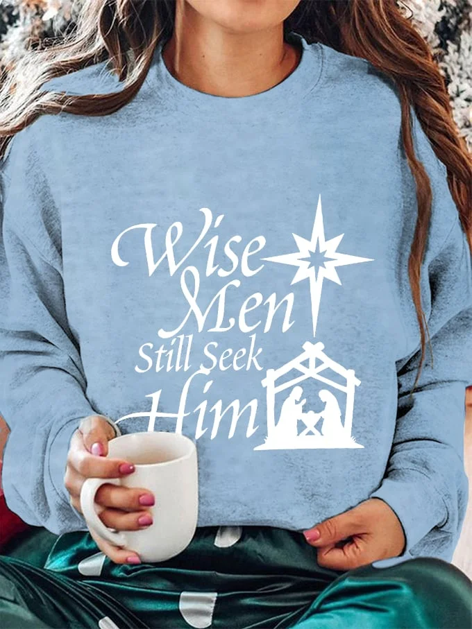 Women's Christmas Faith Wise Men Still Seek Him Christian Printed Sweatshirt