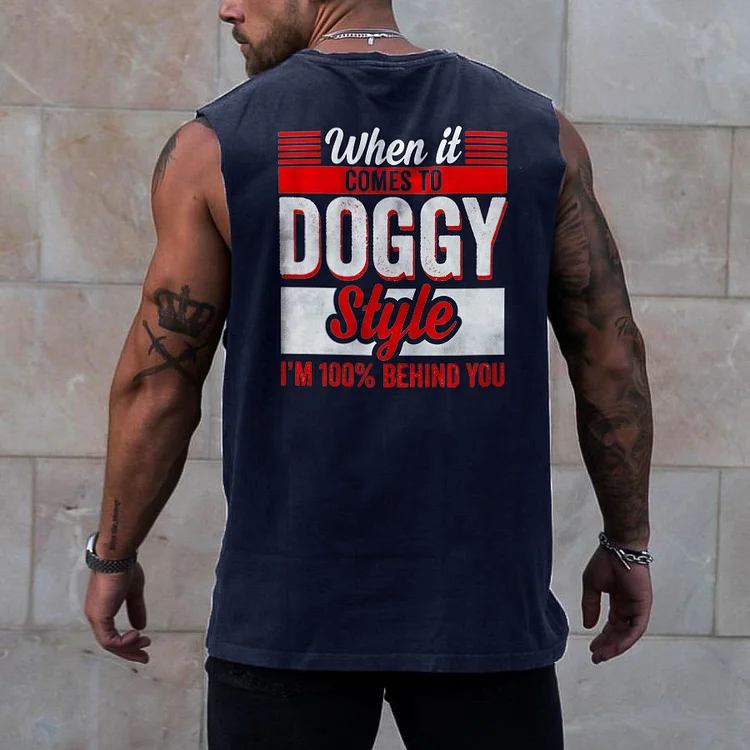 When It Comes To Doggy Style Vest