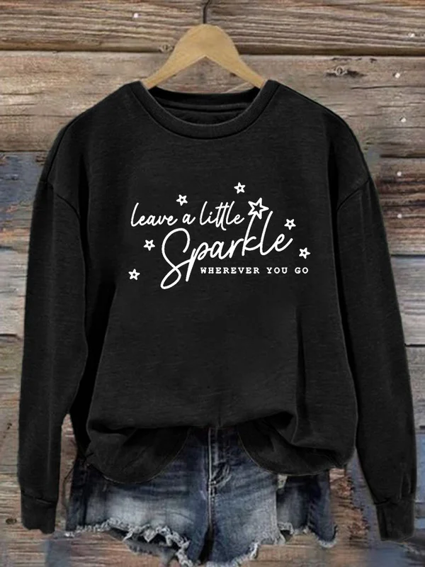 Women's Casual Leave a Little Sparkle Wherever You Go Printed Sweatshirt - BSRTRL0040
