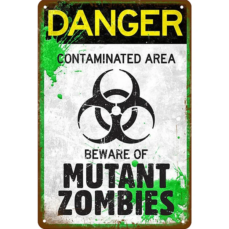 Danger Contaminated Area Beware Of Mutant Zombies - Warning Vintage Tin Signs/Wooden Signs - 7.9x11.8in & 11.8x15.7in