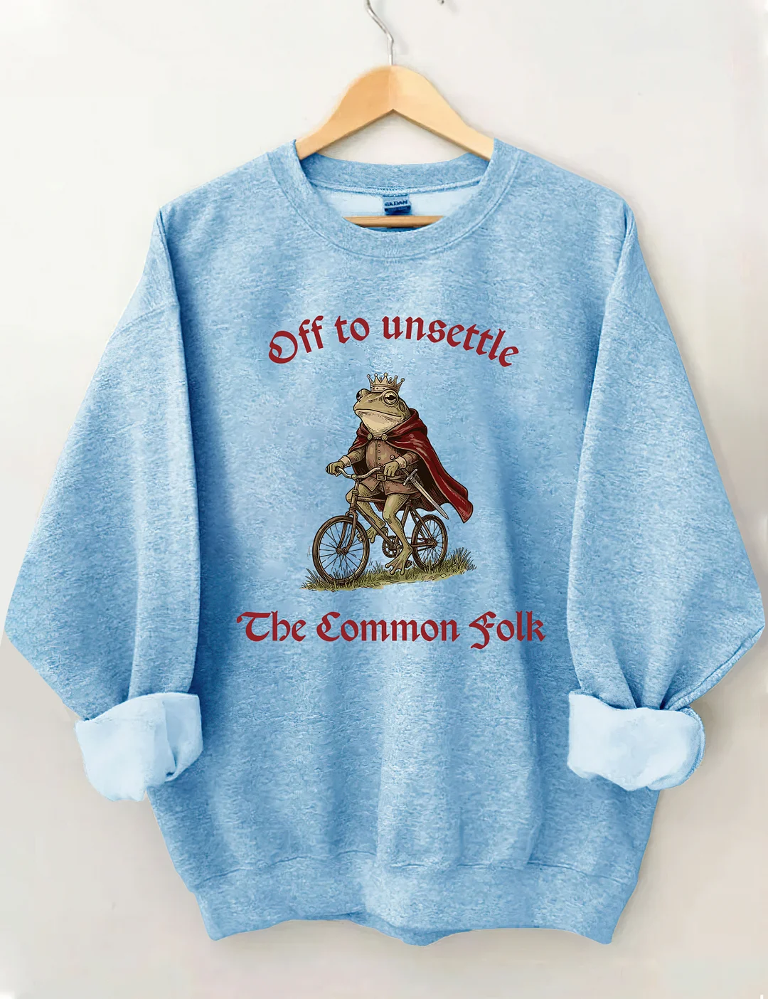 Off To Unsettle The Common Folk Sweatshirt