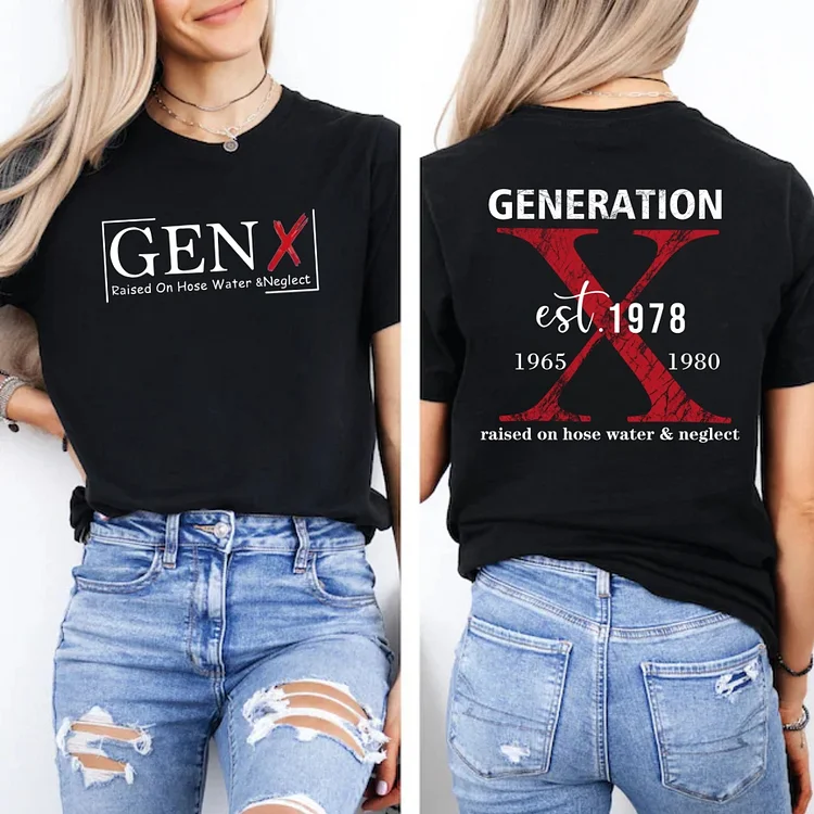 Custom Gen X Growing Up With Hose Water And Ignoring T-shirts, Funny Quote Shirts, Vintage Style Shirts, EST Unisex T-shirts, Woman T-shirts