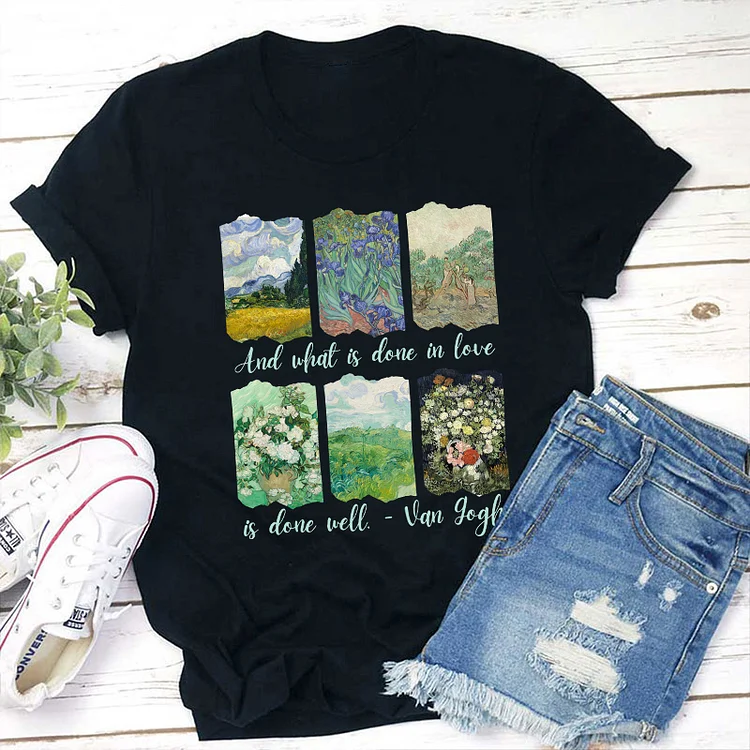 And What Is Done In Love Is Done Well Teacher T-Shirt