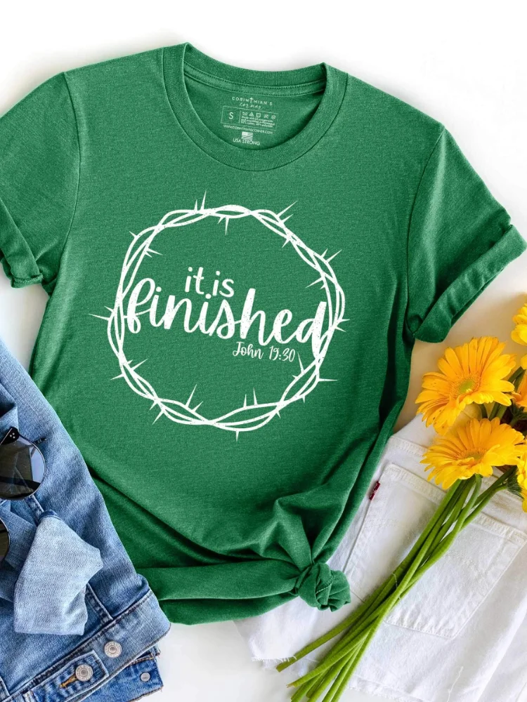 It Is Finished Printed Casual Crew Neck Short Sleeve T Shirt