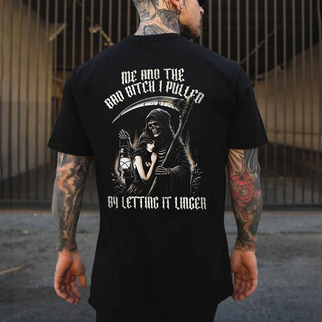 Me And The Bad Bitch I Pulled By Letting It Linger Printed Men's T-shirt -  