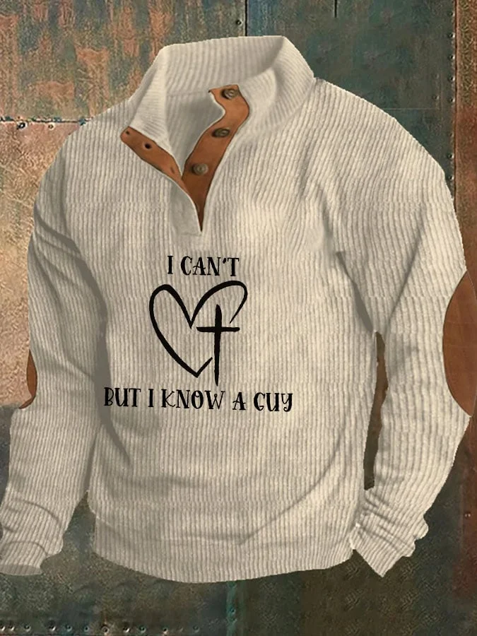 Men'S Retro I Can'T But I Know A Guy Printed Stand Collar Long Sleeve Sweatshirt