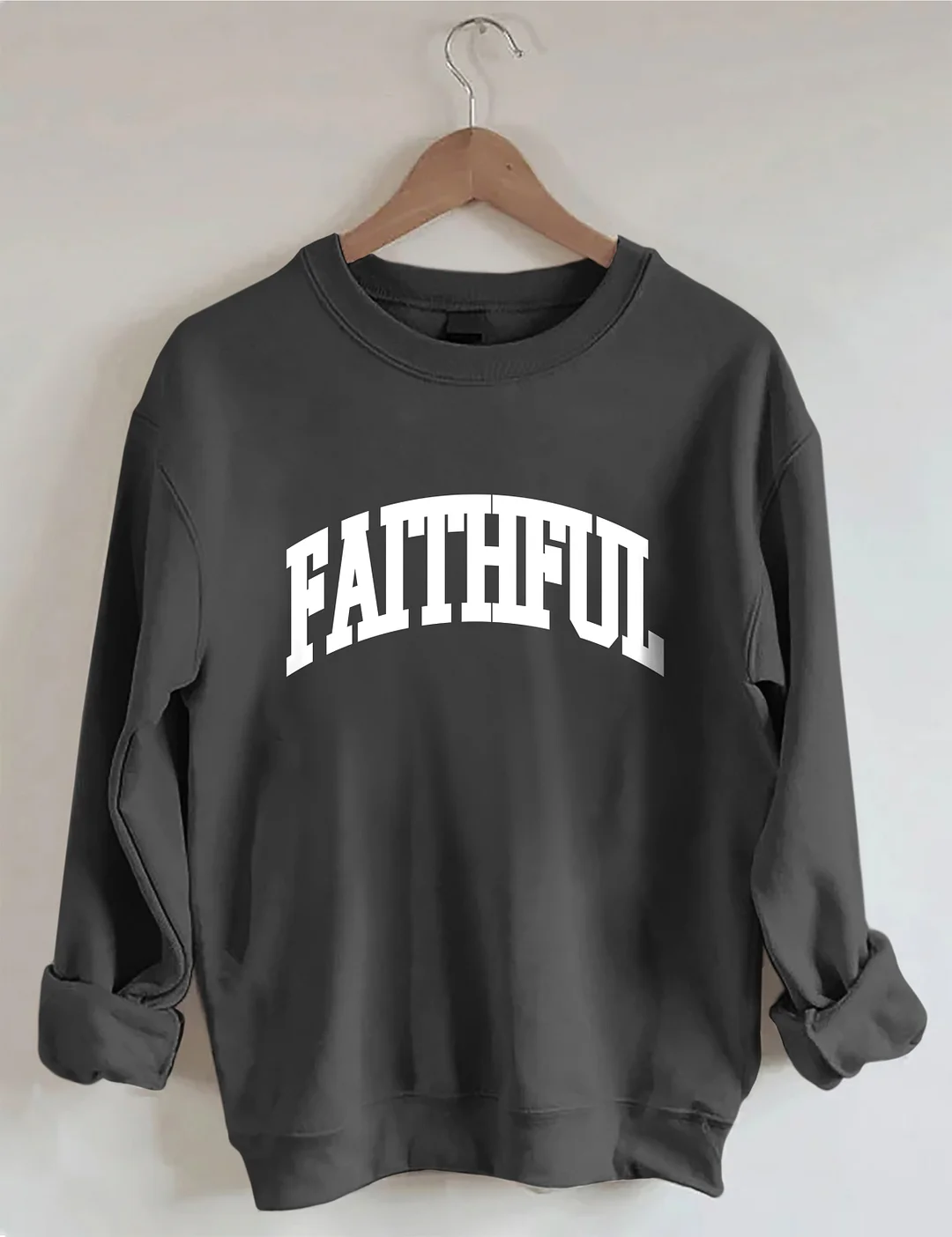 God Is Always Faithful Sweatshirt