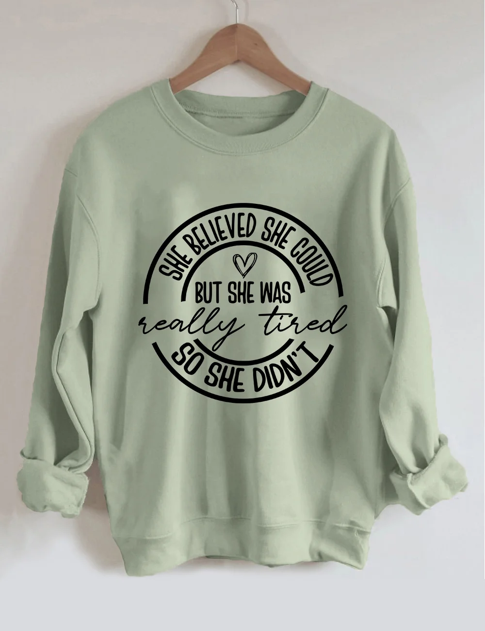 She Believed She Could But She Was Really Tired Sweatshirt