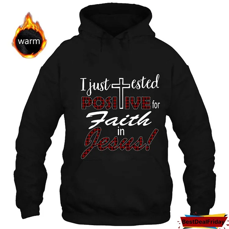 Trendy I Just Tested Positive For Faith In Jesus Printed Men Women Pullover Hoodies