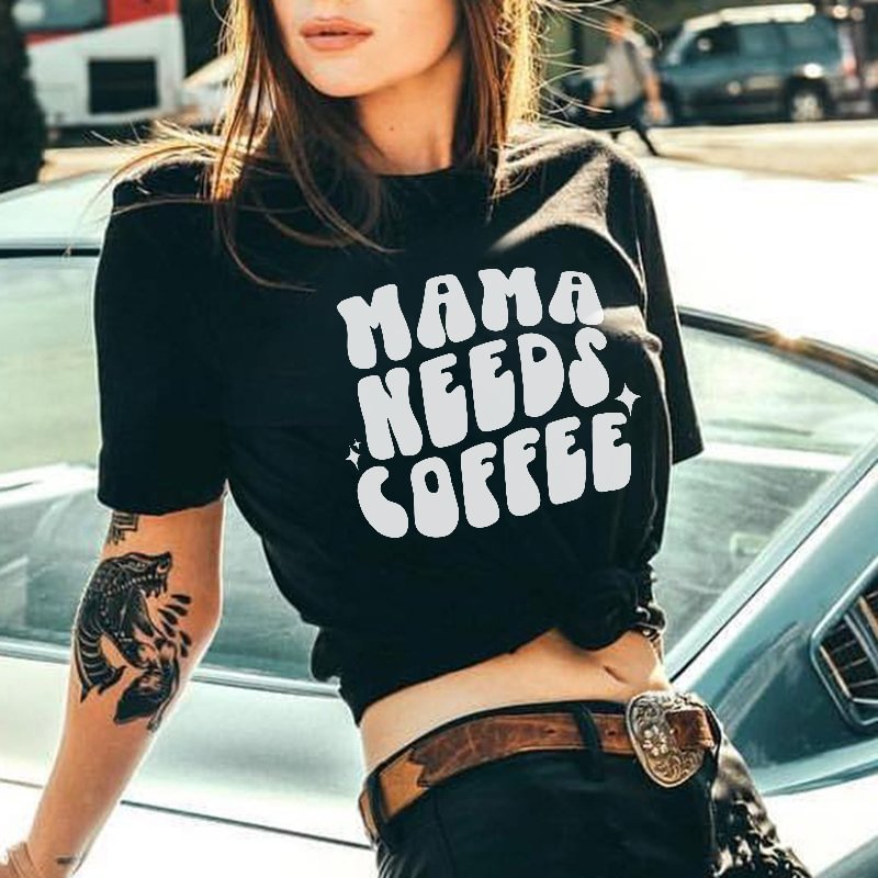Mama Needs Coffee Letters Printing Women's T-shirt -  