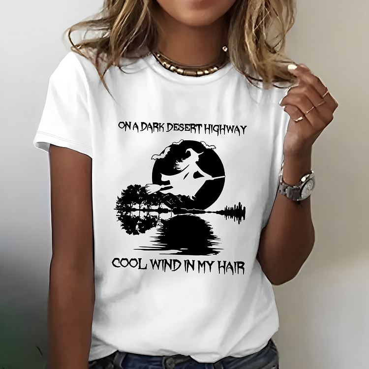 On A Dark Desert Highway Cool Wind in My Hair T-shirt